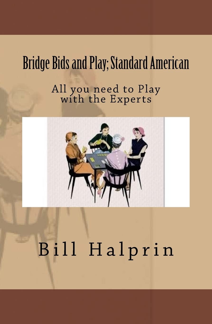 Bridge Bids and Play; Standard American: All you need to Play with the Experts (Bridge Basics) Leisure & Fun