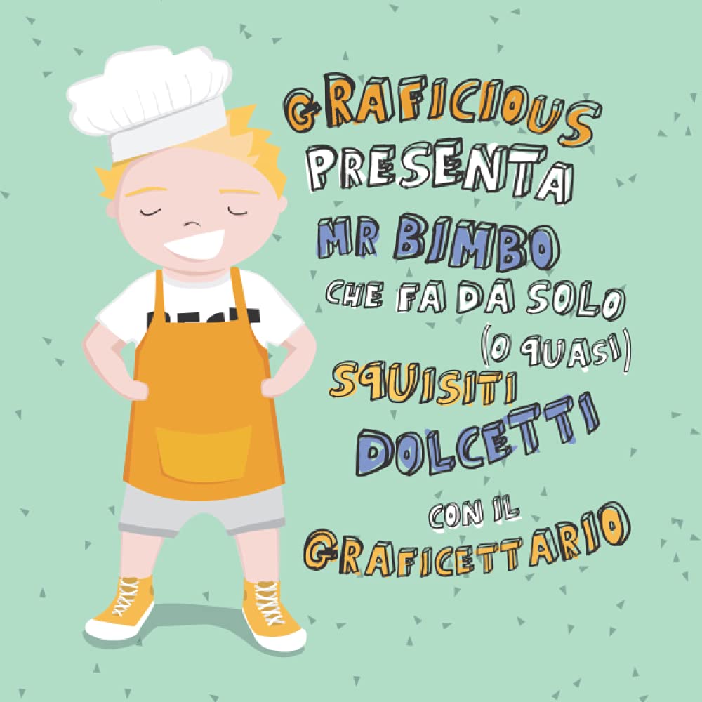 Mr Bimbo e il Graficettario: il ricettario interattivo per 6enni intraprendenti. Tiptoi & Games