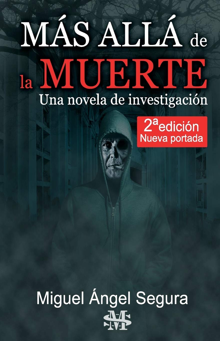 Más Allá de la muerte. Una novela de investigación. 2ª edición (Narrativa de Misterio) Horror & Mystery