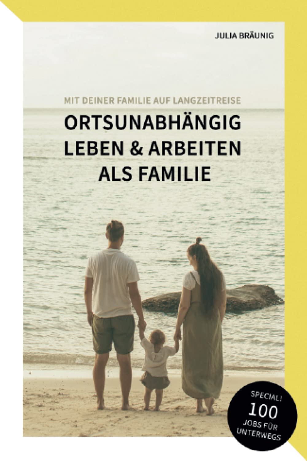 Mit deiner Familie auf Langzeitreise: Vorbereitung, Finanzierung, Versicherungen, Schule & Co. Parents & Children