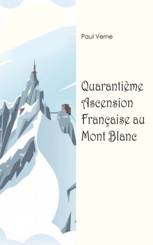 Quarantième ascension française au Mont Blanc book