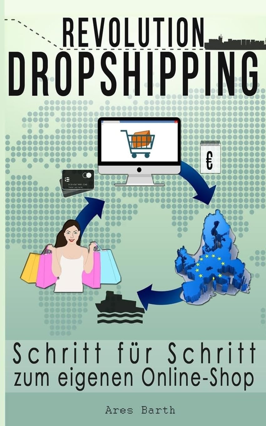 Online Geld verdienen - Revolution Dropshipping: Mit unter 50€ zum eigenen profitablen Online Shop - passives Einkommen und Vermögensaufbau (Inkl. PPC Marketing) Business, Finance & Career
