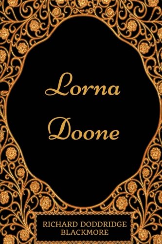 Lorna Doone: By Richard Doddridge Blackmore - Illustrated Classics