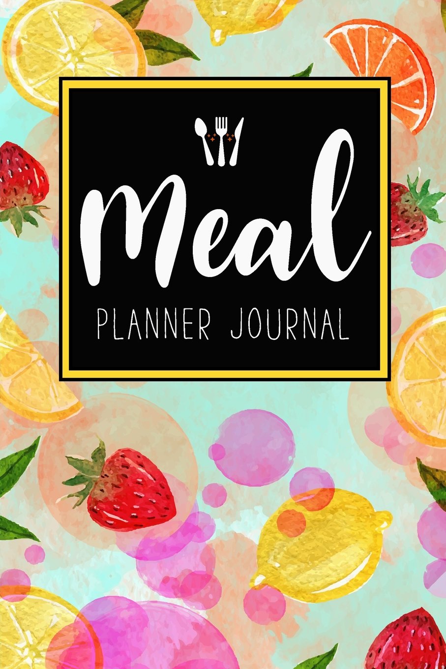 Meal Planner Journal: 52 Week Meal Prep Book Diary Log Notebook Weekly Menu Food Planners & Shopping List Journal Size 6x9 Inches 104 Pages (Food Planners Journal, Band 5) Health, Nutrition & Fitness