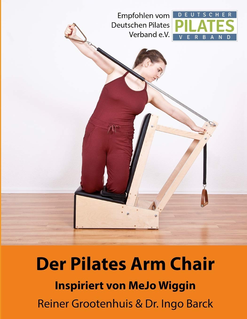 Der Pilates Arm Chair: 42 Pilates Arm Chair Übungen (Die Pilates Geräte, Band 2) Leisure & Fun
