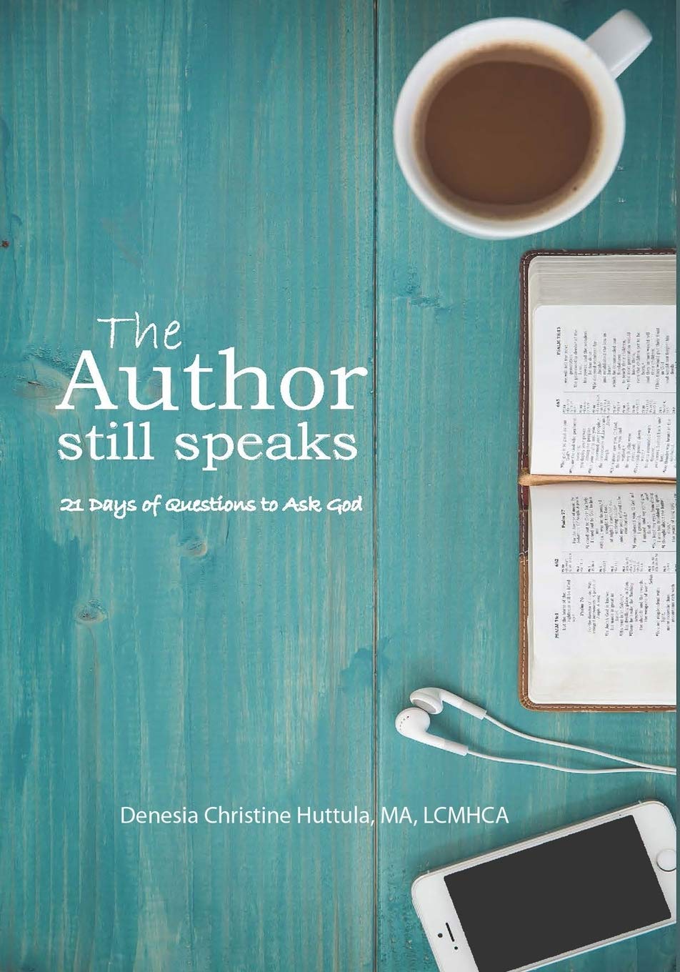 The Author Still Speaks: 21 days of questions to ask God Religion & Esotericism