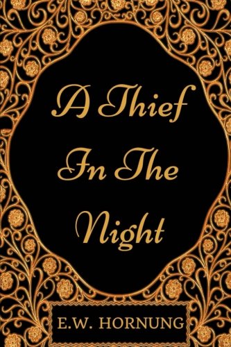 A Thief in the Night: By E.W. Hornung - Illustrated Classics