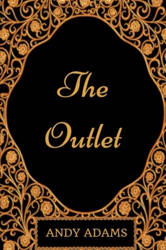 The Outlet: By Andy Adams - Illustrated Classics