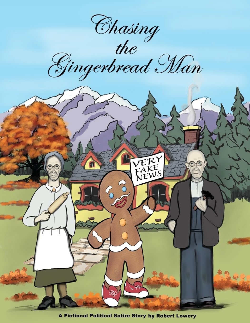 Chasing The Gingerbread Man: A Fictional Political Satire Story Contemporary literature