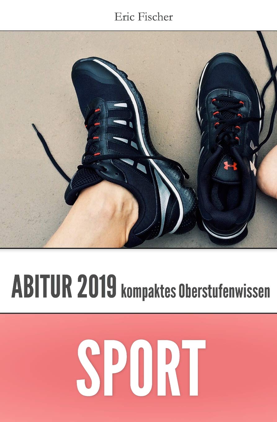 Abitur Sport: kompaktes Oberstufenwissen inklusive Prüfungsaufgaben zur Vorbereitung auf das Sport Abitur Study Guides