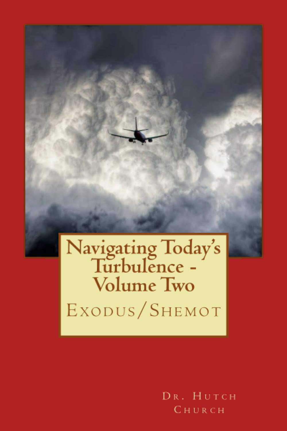 Navigating Today's Turbulence - Volume Two: Exodus/Shemot Religion & Esotericism