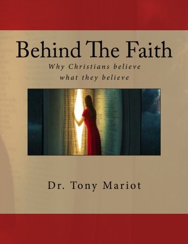 Behind The Faith: Why Christians Believe What They Believe Religion & Esotericism