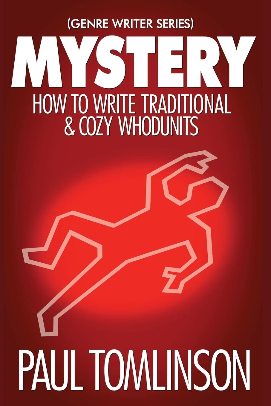 Mystery: How to Write Traditional & Cozy Whodunits (Genre Writer, Band 1) Media & Communication