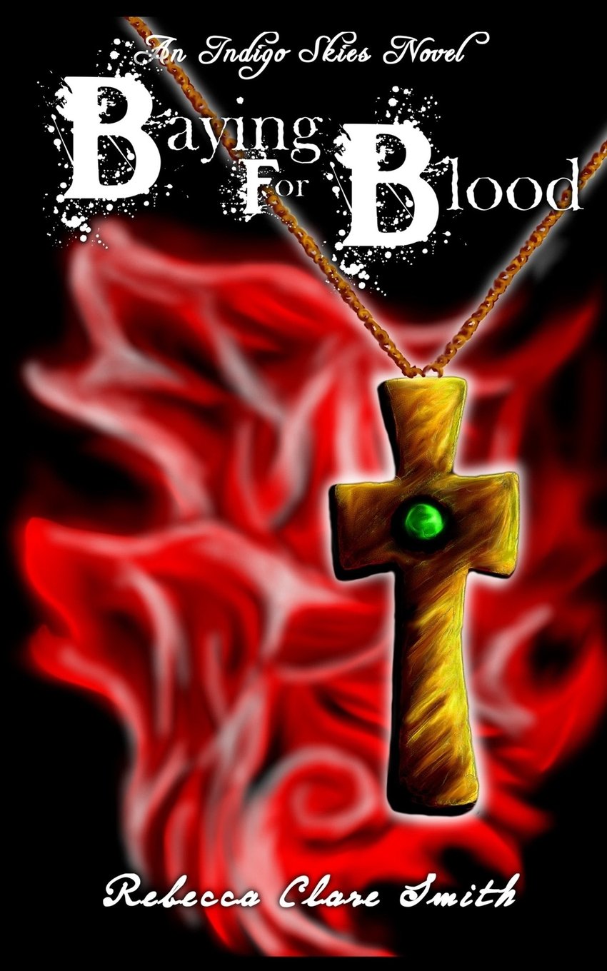 Baying For Blood (Indigo Skies, Band 2) Dark Fantasy