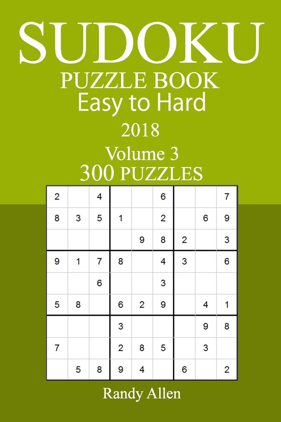 300 Easy to Hard Sudoku Puzzle Book - 2018 Leisure & Fun