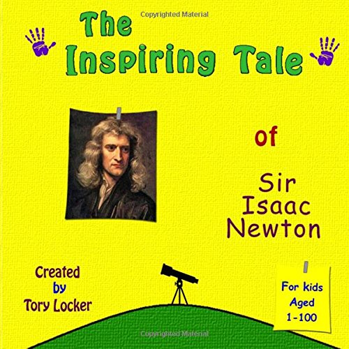 The Inspiring Tale of Sir Isaac Newton (Inspiring Tales) Memories