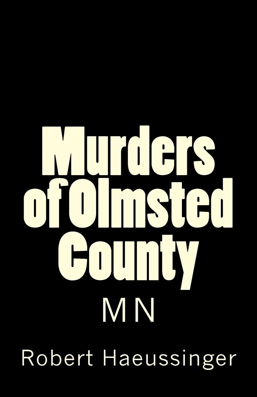 The Murders of Olmsted County, MN Politics & Society