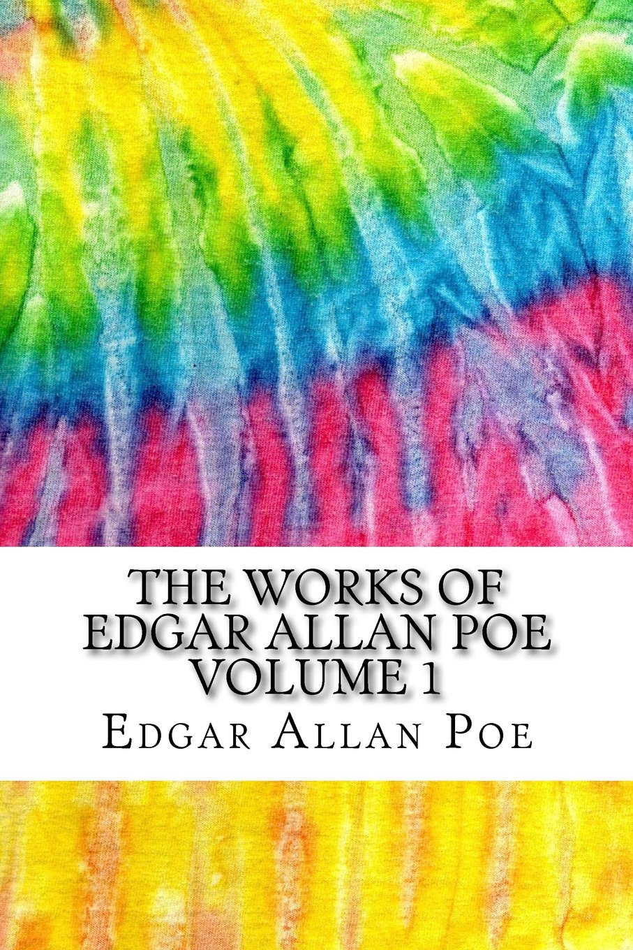 The Works of Edgar Allan Poe Volume 1: Includes MLA Style Citations for Scholarly Secondary Sources, Peer-Reviewed Journal Articles and Critical Essays (Squid Ink Classics) Horror & Mystery