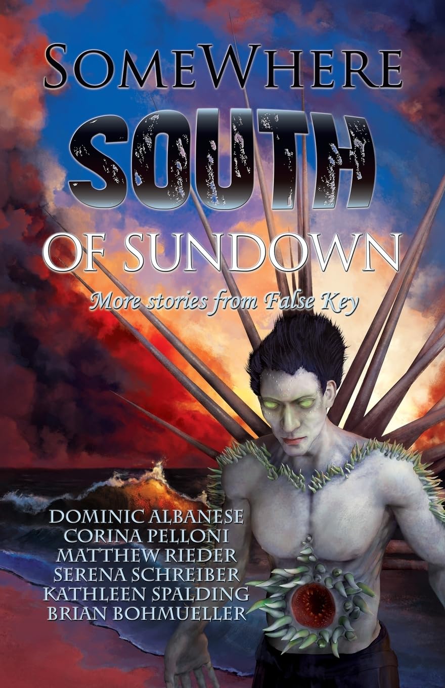 Somewhere South of Sundown: More Stories from False Key Travel