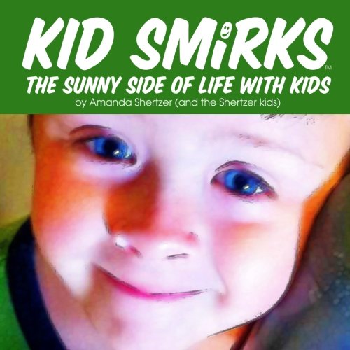 Kid Smirks: The Sunny Side of Life With Kids Partnership & Love