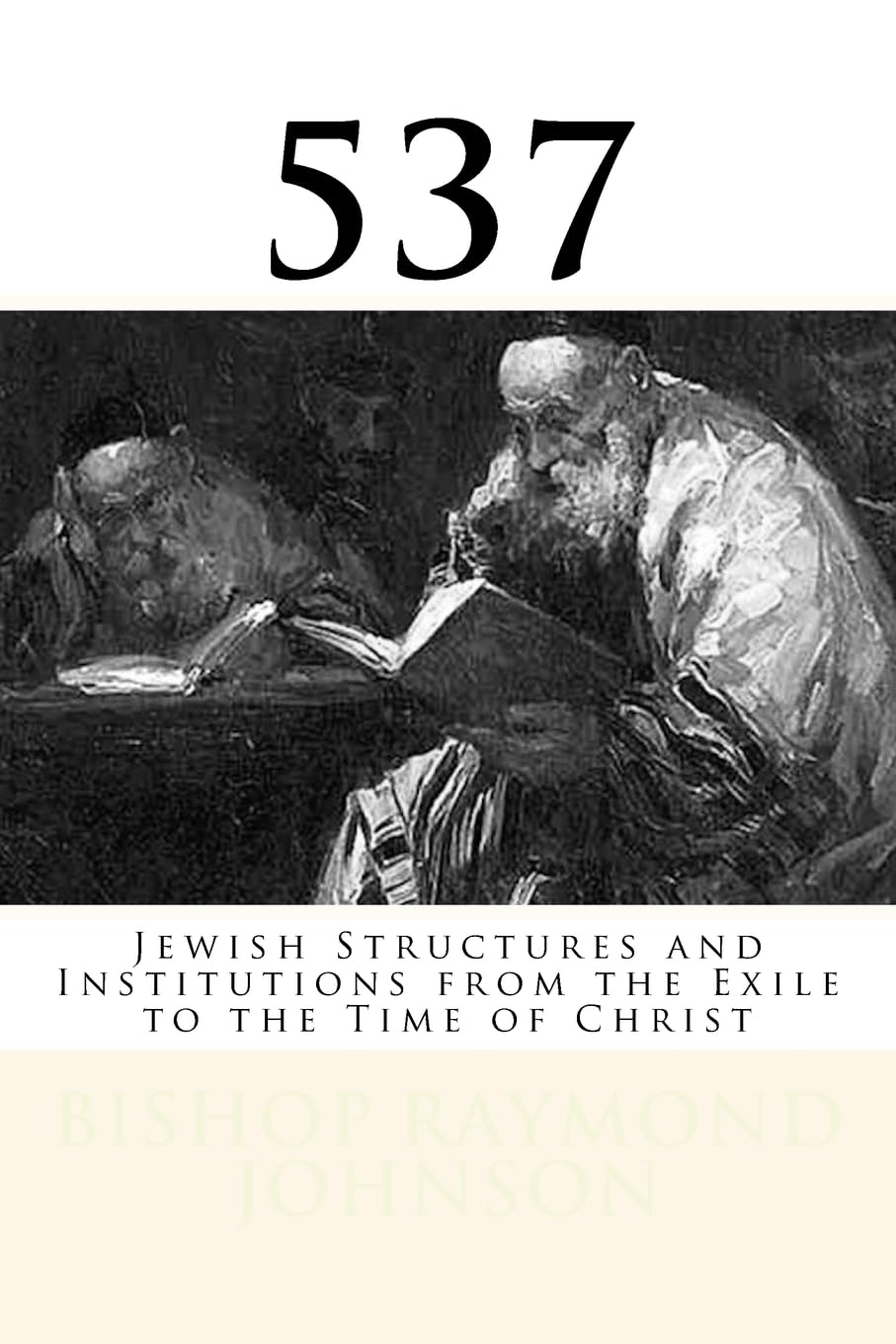 537: Jewish Structures and Institutions from the Exile to the Time of Christ Religion & Esotericism