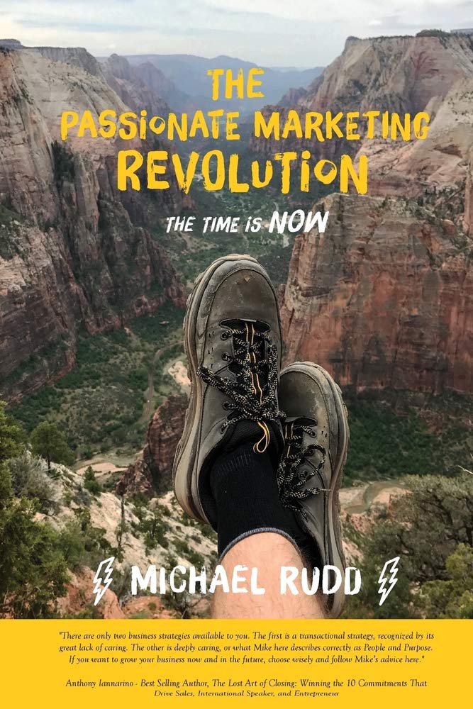 The Passionate Marketing Revolution: The Time is NOW Business, Finance & Career