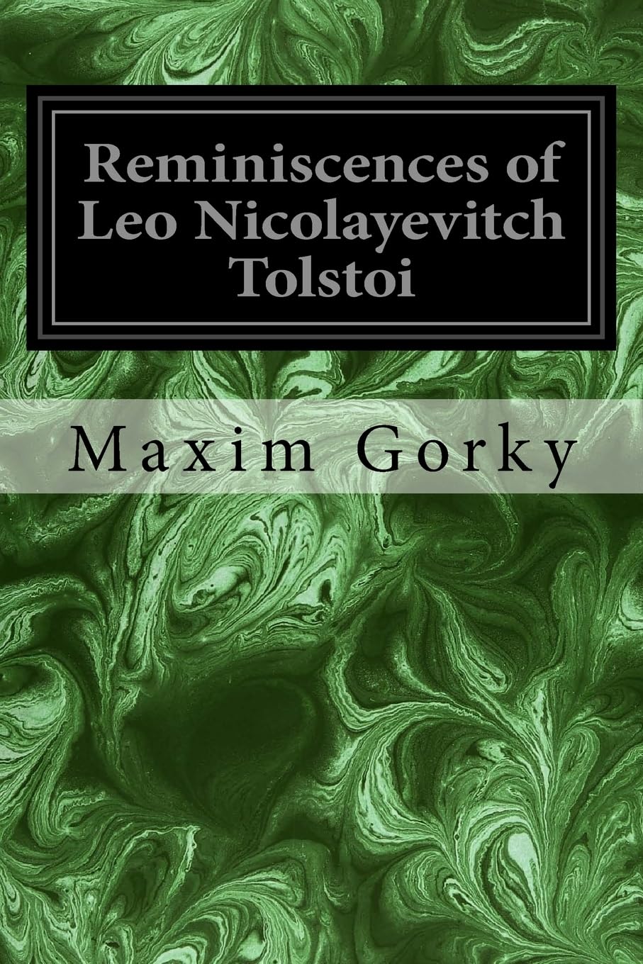 Reminiscences of Leo Nicolayevitch Tolstoi Classics