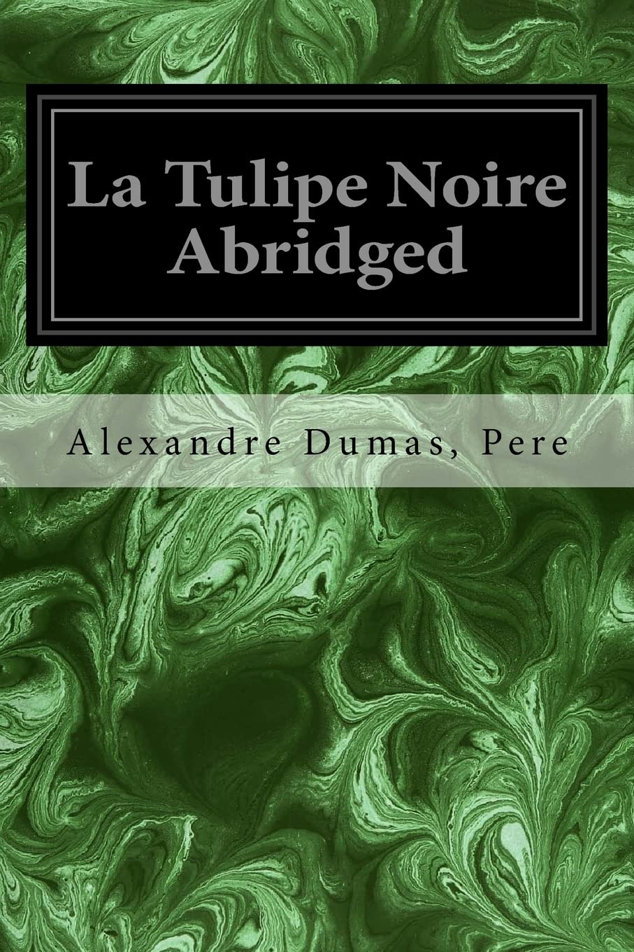 La Tulipe Noire Abridged Classics