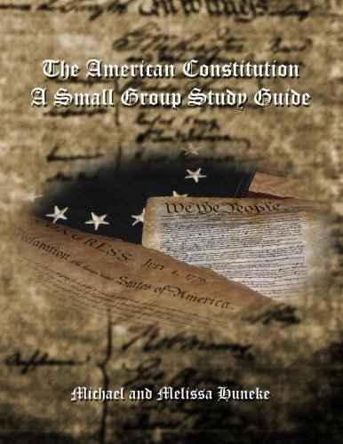 The American Constitution: A Small Group Study Guide Social Sciences Books