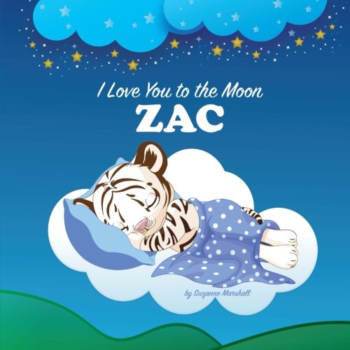 I Love You to the Moon, Zac: Bedtime Story & Personalized Book (Bedtime Stories, Goodnight Poems, Bedtime Stories for Kids, Personalized Books, Personalized Gifts) Novels & Short Stories