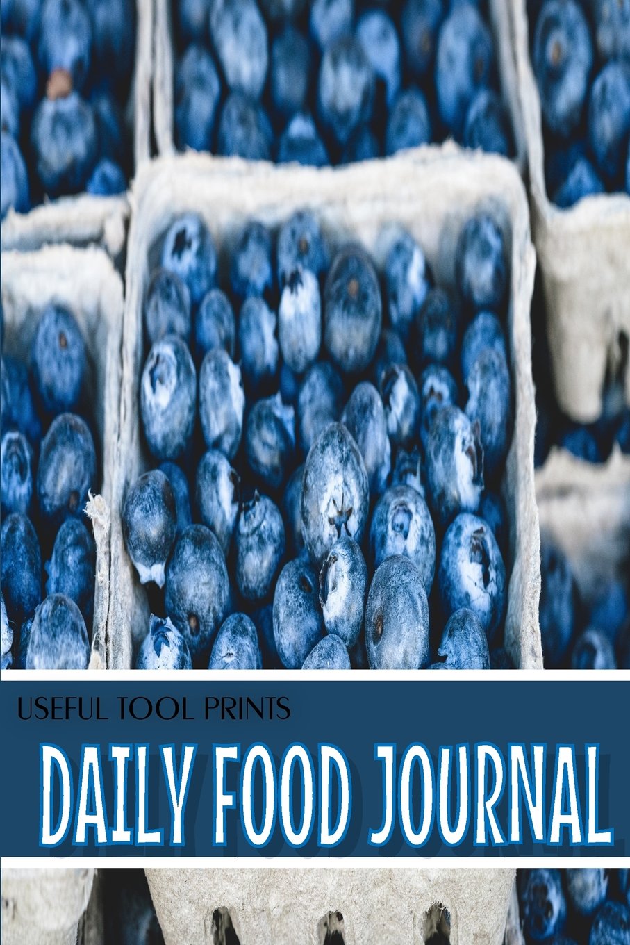 Useful Tool Prints Daily Food Journal: Food Journal Notebook Food Tracker Log 120 Pages 6"x9" Glossy Cover Book 06 Health, Nutrition & Fitness