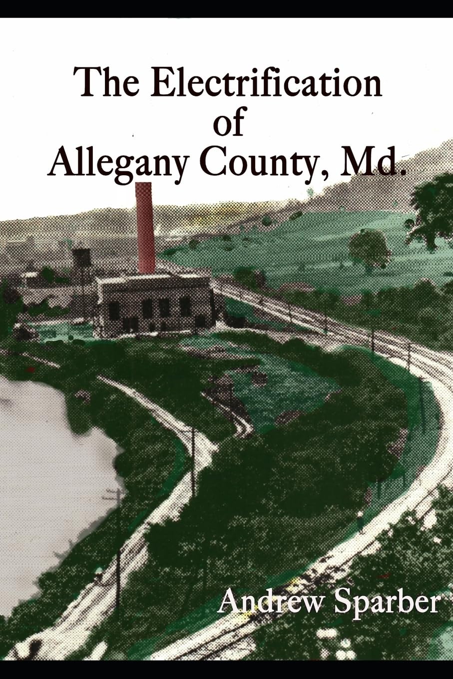 The Electrification of Allegany County, Maryland Politics & History