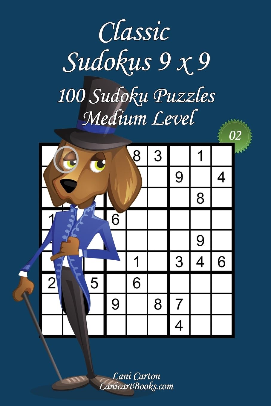 Classic Sudoku 9x9 - Medium Level - N°2: 100 Medium Sudoku Puzzles – Format easy to use and to take everywhere (6"x9") Leisure & Fun