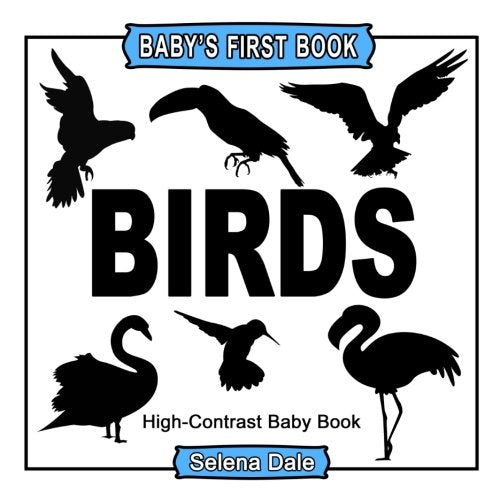 Baby's First Book: Birds: High-Contrast Black and White Baby Book Parents & Children