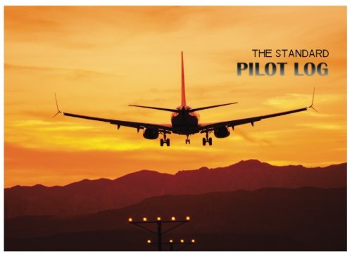 The Standard Pilot Log: Pilot Logbook 8.25x6 with 100 Pages: Jeppesen Business & Technology