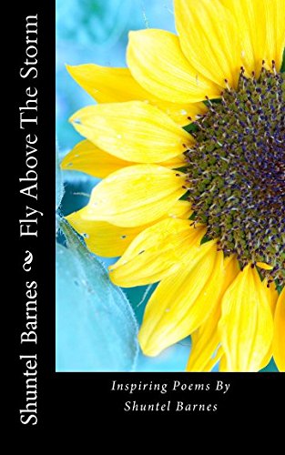 Fly Above The Storm: Inspiring Poems Poetry
