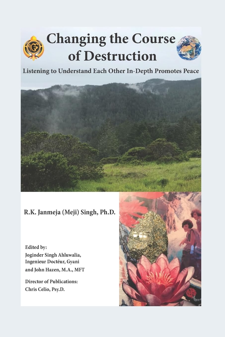 Changing the Course of Destruction: Listening to Understand Each Other In-Depth Promotes Peace book