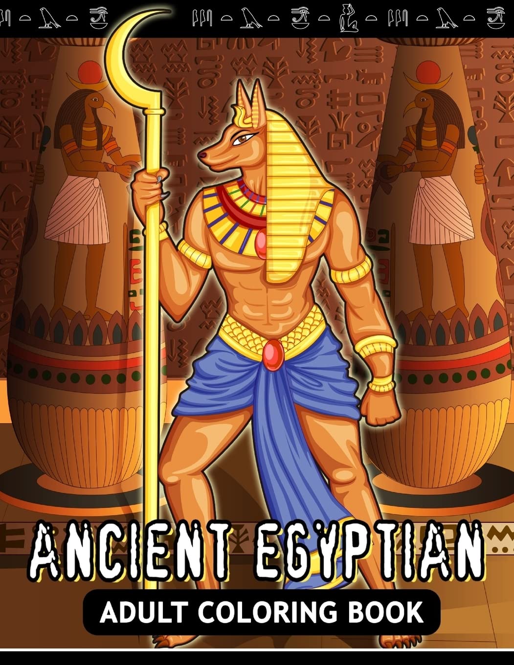 Adults Coloring Book: Ancient Egyptian Egypt Fun and Relaxing Designs Hobbies & Crafts