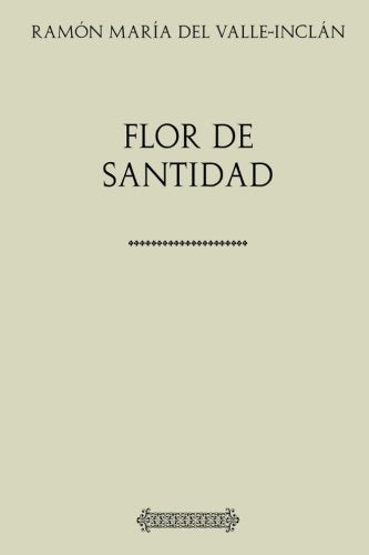 Colección Valle-Inclán. Flor de Santidad book