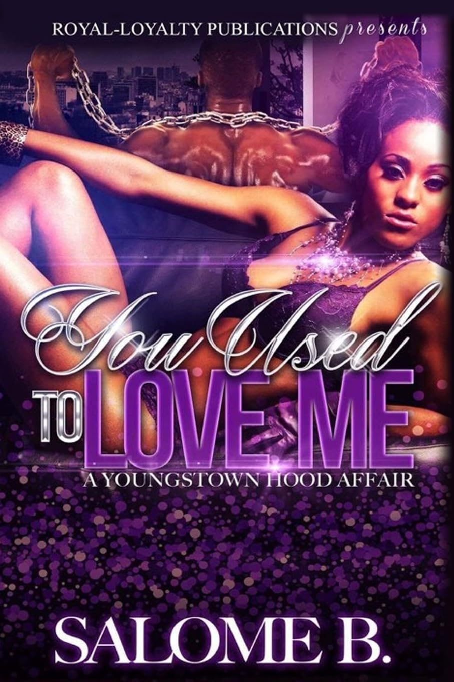 You Used To Love Me: A Youngstown Hood Affair book