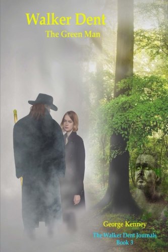 Walker Dent - The Green Man: Book 3 book
