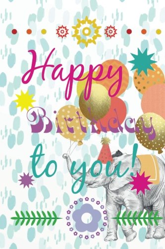 Happy birthday to you!: Birthday Notebook Journal Notepad For 4 5 6 7 8 9 10 Year Old Boy Girl 6"x9" 134 pages Vol 8 (Happy Birthday Notebook Journal Notepad Kid Series, Band 8) Books