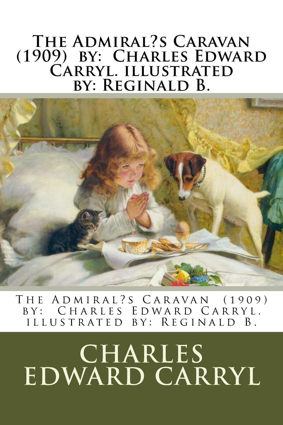 The Admiral?s Caravan (1909) by: Charles Edward Carryl. illustrated by: Reginald B. Contemporary literature