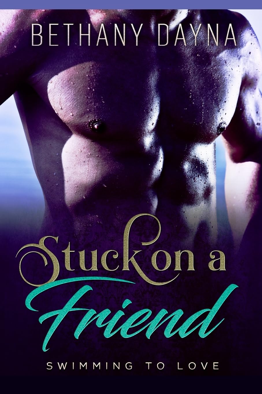 Stuck on a Friend (Swimming to Love, Band 1) Eroticism