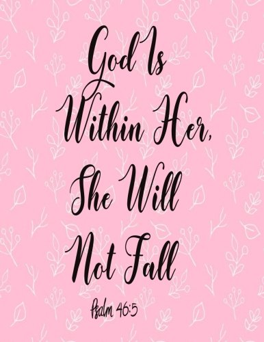 God Is Within Her, She Will Not Fall: Journal Notebook Quotes journal ,Notebook ,Lined Journal (8.5" x 11") 120 pages Books