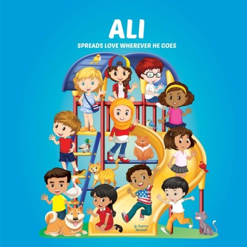 Ali Spreads Love Wherever He Goes: Building Self-Esteem in Children & Books About Bullying (Personalized Books, Moral Stories for Kids, Inspirational Stories for Kids, Band 1) Non-fiction