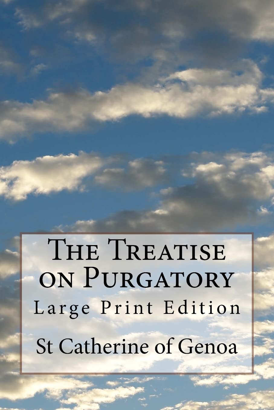The Treatise on Purgatory: Large Print Edition Religion & Esotericism