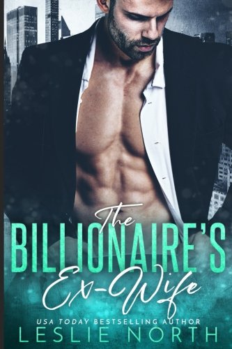 The Billionaire's Ex-Wife (Jameson Brothers, Band 1) Contemporary Romance