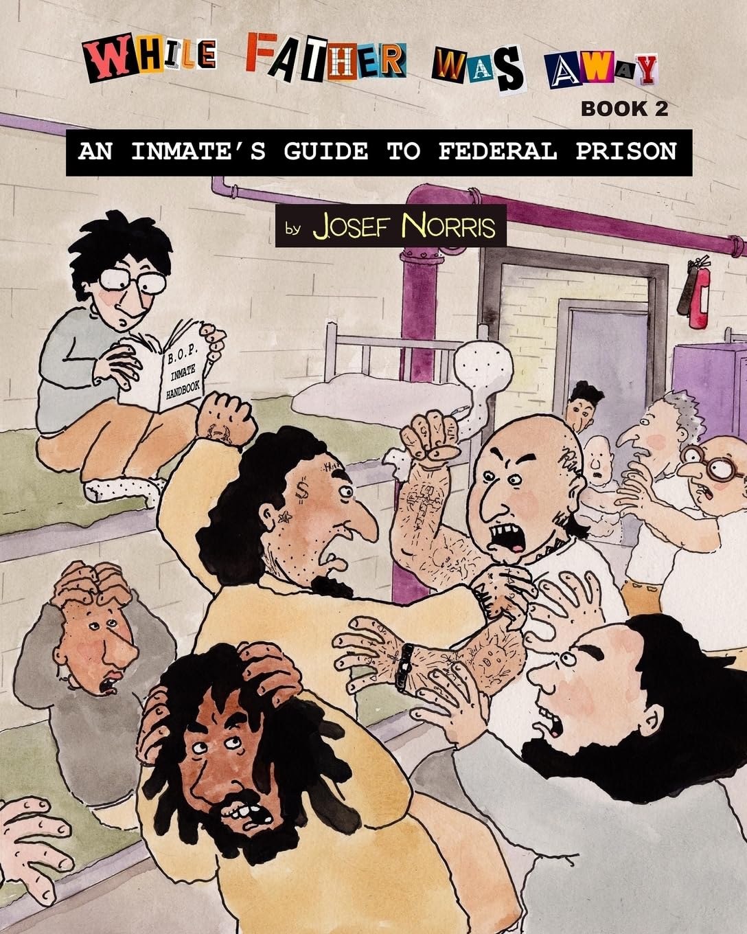 An Inmate's Guide to Federal Prison: While Father Was Away Book 2 Manga