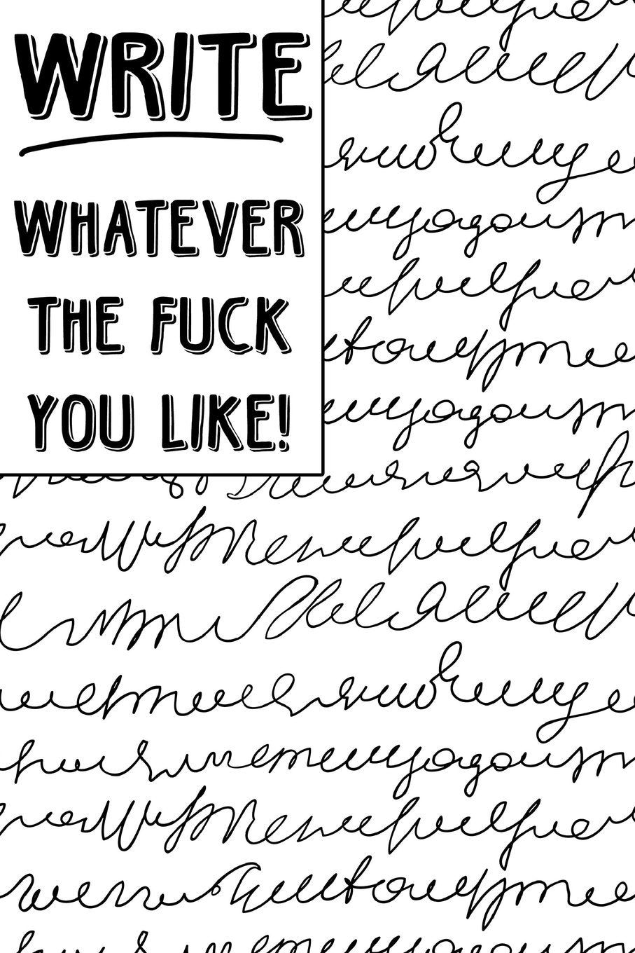 Journal Notebook Write Whatever The Fuck You Like 2: Scribbly Writing Design - 110 Page Lined and Numbered Journal With Index Pages In Portable 6 x 9 ... For Fun (Whatever Journal Lined, Band 10) Books